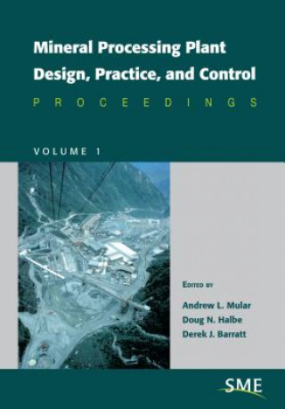 Mineral Processing Plant Design, Practice, and Control