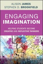Engaging Imagination - Helping Students Become Creative and Reflective Thinkers