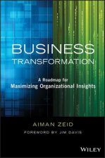 Business Transformation - A Roadmap for Maximizing  Organizational Insights