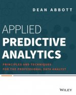 Applied Predictive Analytics - Principles and Techniques for the Professional Data Analyst