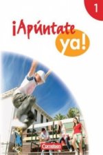 ¡Apúntate! - 2. Fremdsprache - ¡Apúntate ya! - Differenzierende Schulformen - Ausgabe 2014 - Band 1