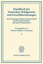 Handbuch der Deutschen Wahlgesetze und Geschäftsordnungen.