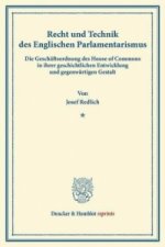 Recht und Technik des Englischen Parlamentarismus.