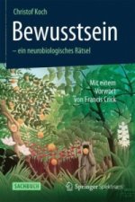 Bewusstsein - ein neurobiologisches Ratsel