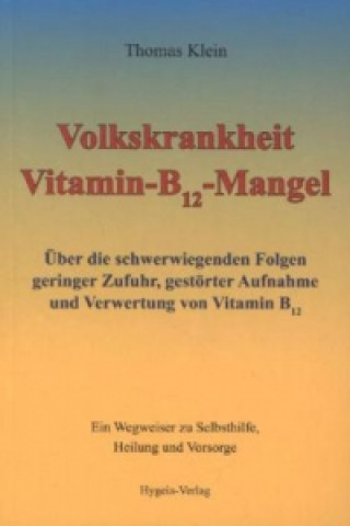 Volkskrankheit Vitamin-B12-Mangel (Thomas Klein)()