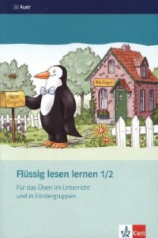 Flüssig lesen lernen 1/2. Für das Üben im Unterricht und in Fördergruppen