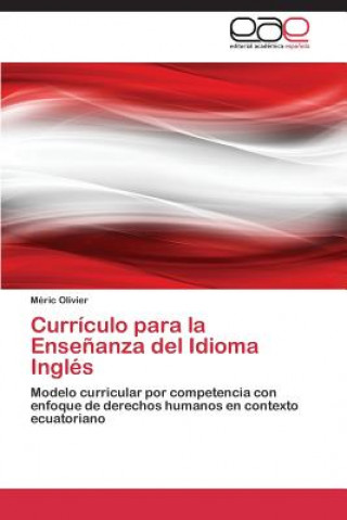 Curriculo para la Ensenanza del Idioma Ingles
