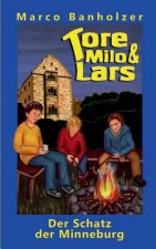 Tore, Milo & Lars - Der Schatz der Minneburg
