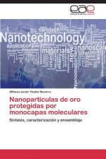 Nanoparticulas de oro protegidas por monocapas moleculares