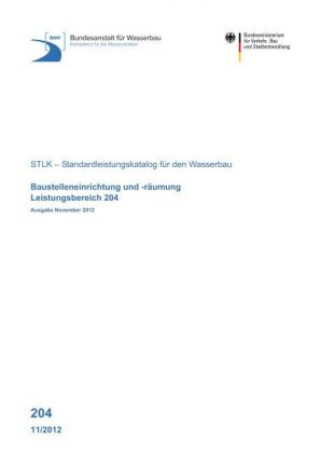 Leistungsbereich 204: Baustelleneinrichtung und -räumung, Ausgabe November 2012
