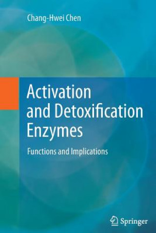 Activation and Detoxification Enzymes