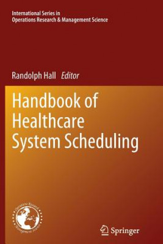Handbook of Healthcare System Scheduling