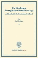 Die Kündigung des englischen Handelsvertrags