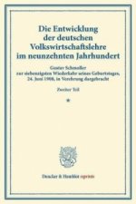 Die Entwicklung der deutschen Volkswirtschaftslehre im neunzehnten Jahrhundert.