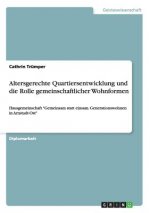 Altersgerechte Quartiersentwicklung und die Rolle gemeinschaftlicher Wohnformen