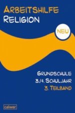 Arbeitshilfe Religion Grundschule 3./4. Schuljahr. Tl.-Bd.3