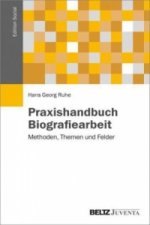 Praxishandbuch Biografiearbeit