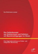 Selbstkonzept von Schulerinnen und Schulern mit Beeintrachtigungen im Hoeren
