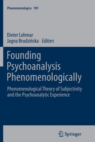 Founding Psychoanalysis Phenomenologically