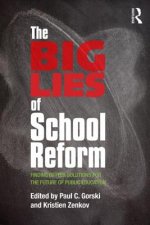 Big Lies of School Reform