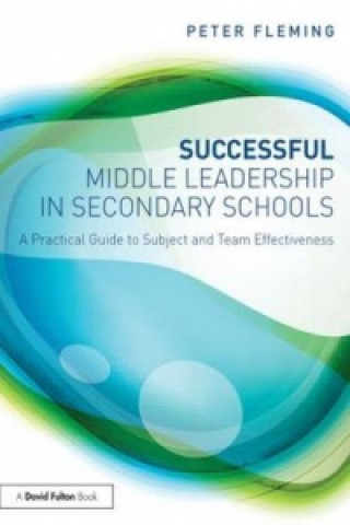 Successful Middle Leadership in Secondary Schools