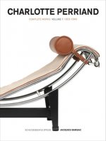 Charlotte Perriand: Complete Works 1903-1940, Volume 1