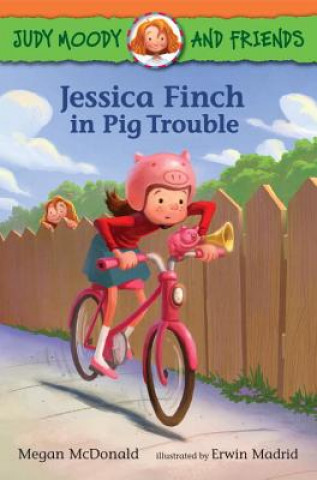 Judy Moody and Friends - Jessica Finch in Pig Trouble