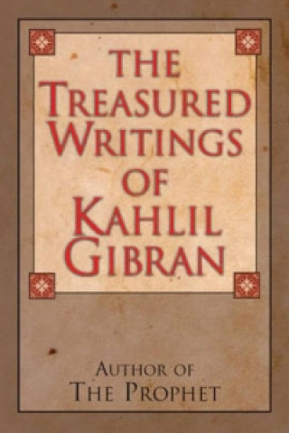 Treasured Writings of Kahlil Gibran