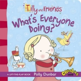 Tilly and Friends: What's Everyone Doing?
