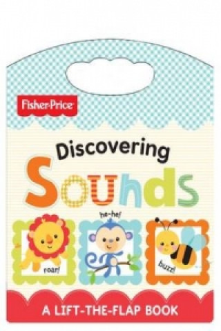 Discovering Sounds Lift-The-Flap Book