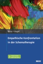 Empathische Konfrontation in der Schematherapie, m. 1 Buch, m. 1 E-Book