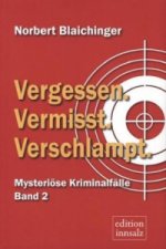 Vergessen. Vermisst. Verschlampt