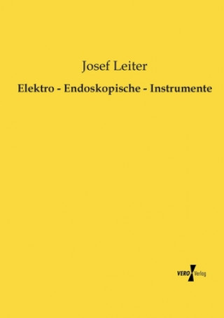 Elektro - Endoskopische - Instrumente