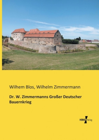 Dr. W. Zimmermanns Grosser Deutscher Bauernkrieg