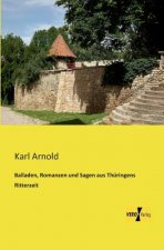 Balladen, Romanzen und Sagen aus Thuringens Ritterzeit