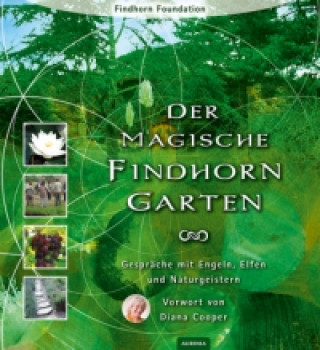 Der magische Findhorngarten