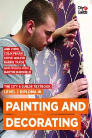 City & Guilds Textbook: Level 2 Diploma in Painting & Decorating