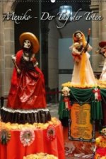 Mexiko - Der Tag der Toten (Wandkalender immerwährend DIN A2 hoch)