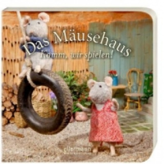 Das Mäusehaus - Komm, wir spielen!