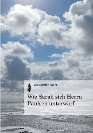 Wie Sarah sich Herrn Paulsen unterwarf