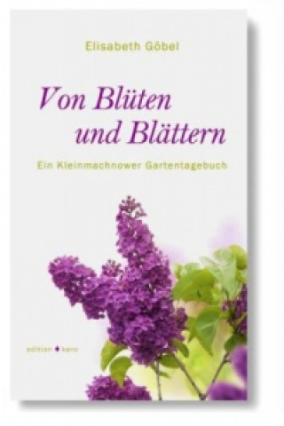 Von Blüten und Blättern