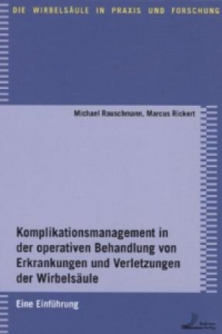 Komplikationsmanagement in der operativen Behandlung von Erkrankungen und Verletzungen der Wirbelsäule