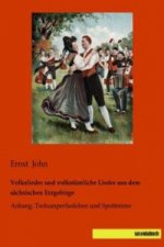 Volkslieder und volkstümliche Lieder aus dem sächsischen Erzgebirge