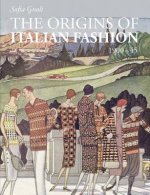 origins of Italian Fashion 1900-1945