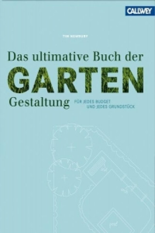 Das ultimative Buch der Gartengestaltung