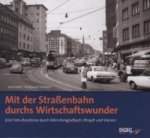 Mit der Straßenbahn durchs Wirtschaftswunder