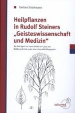 Heilpflanzen in Rudolf Steiners Geisteswissenschaft und Medizin