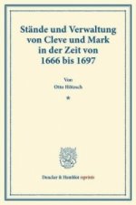 Stände und Verwaltung von Cleve und Mark in der Zeit von 1666 bis 1697.
