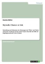 Skywalk. Chance or risk