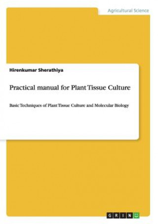 Practical manual for Plant Tissue Culture